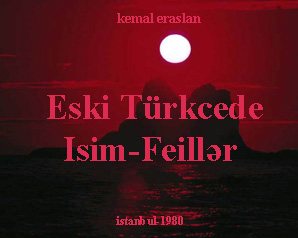 Eski Türkcede Isim-Feillər